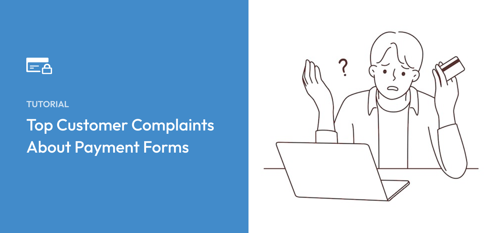 Top Customer Complaints About Payment Forms