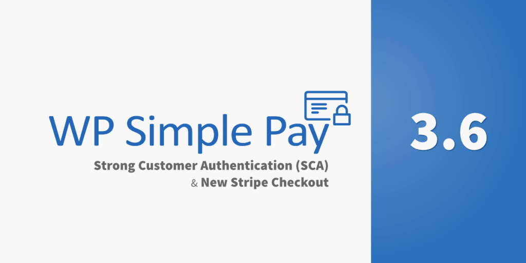 WP Simple Pay Pro 3.6 Released