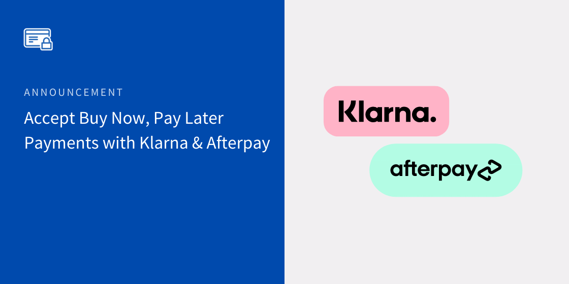 Announcement] Accept Buy Now, Pay Later Payments with Klarna and
