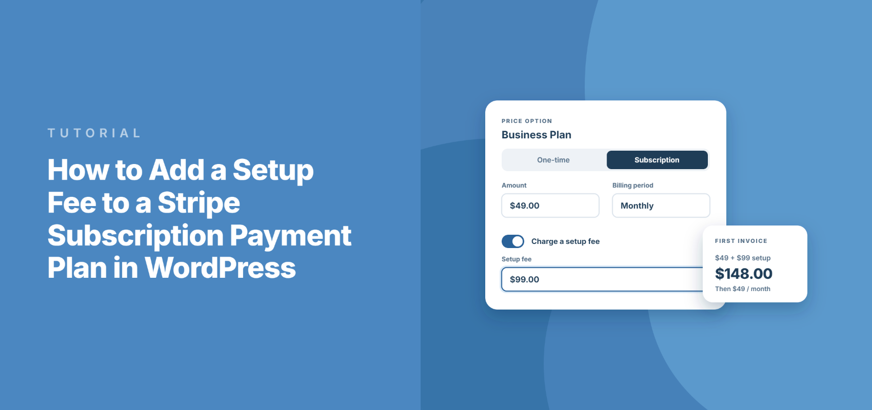 How to Add a Setup Fee to a Stripe Subscription Payment Plan in WordPress
