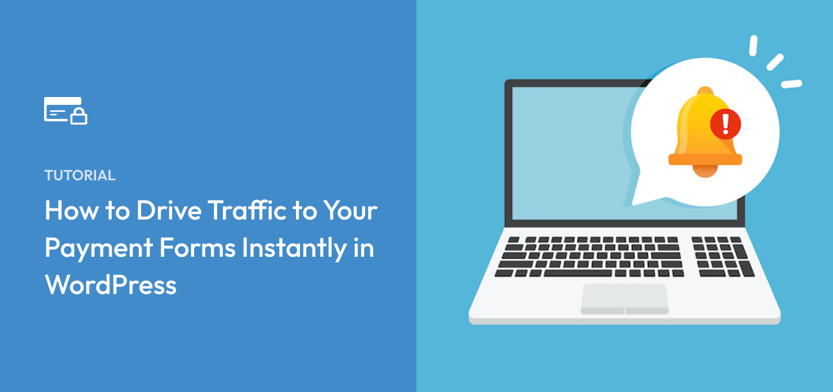 How to Drive Traffic to Your Payment Forms Instantly in WordPress