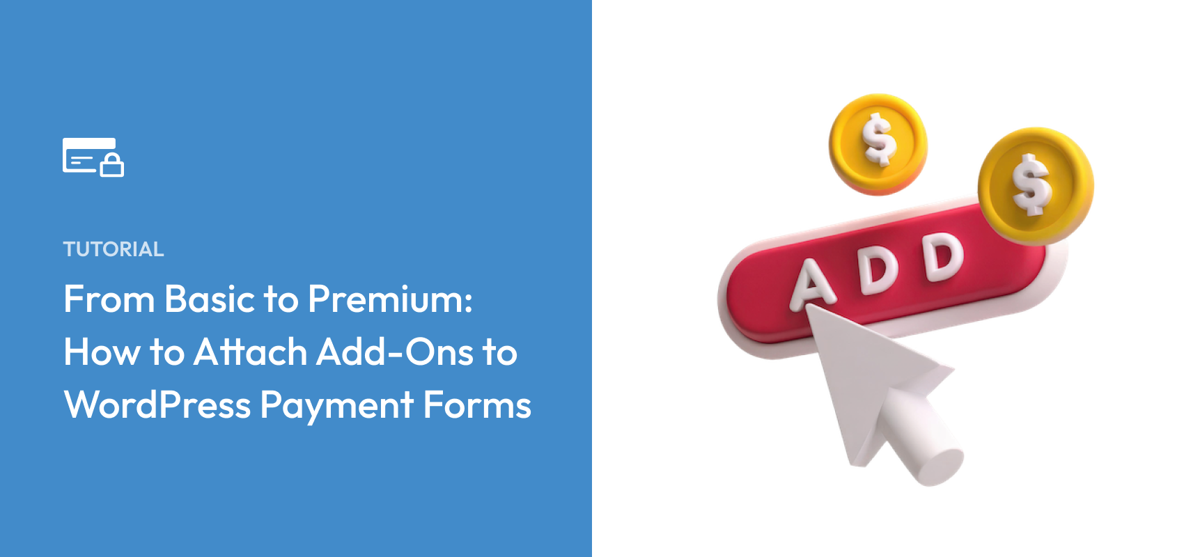 From Basic to Premium: How to Attach Add-Ons to WordPress Payment Forms