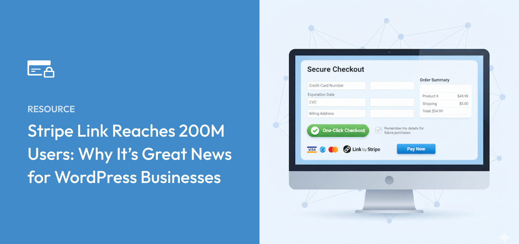 Stripe Link Reaches 200M Users: Why It’s Great News for WordPress Businesses