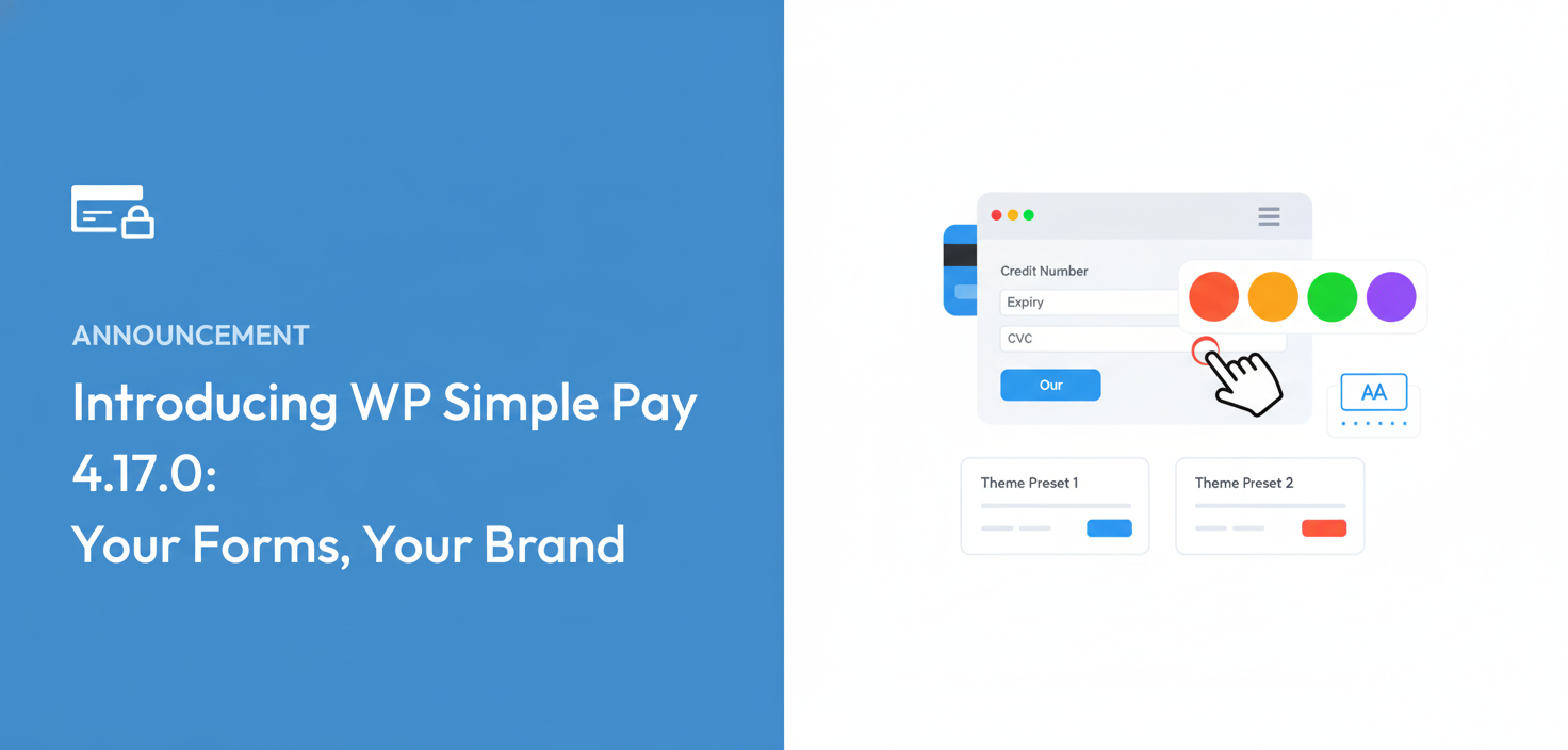 Introducing WP Simple Pay 4.17.0: Your Forms, Your Brand — No CSS Required