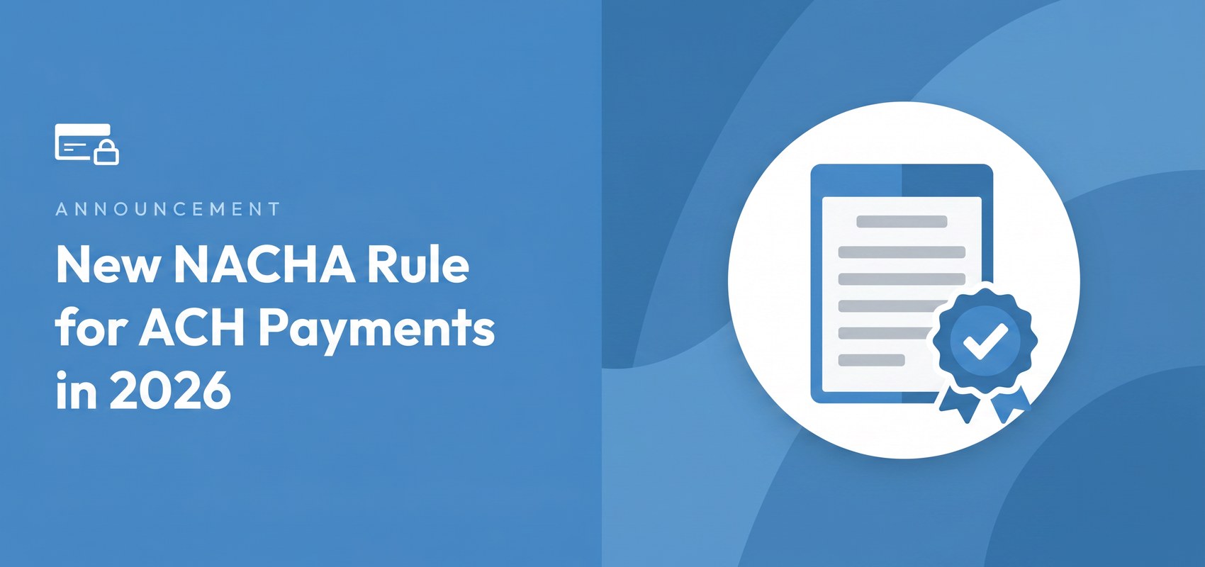 Nuova regola NACHA per i pagamenti ACH: cosa devono sapere gli utenti di WP Simple Pay (2026)