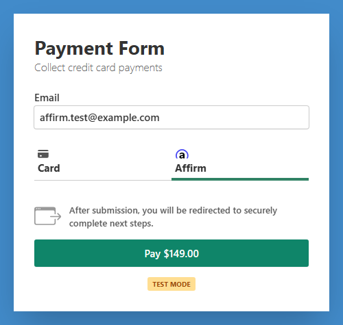 A WP Simple Pay payment form in test mode with the Affirm tab selected and a Pay 9.00 button A WP Simple Pay payment form in test mode with the Affirm tab selected and a Pay $149.00 button