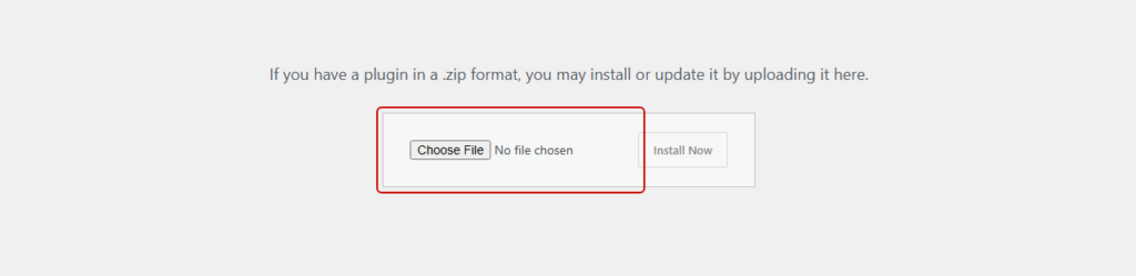 The WordPress Plugins Add New screen with the Upload Plugin area and Choose File button highlighted The WordPress Plugins Add New screen with the Upload Plugin area and Choose File button highlighted